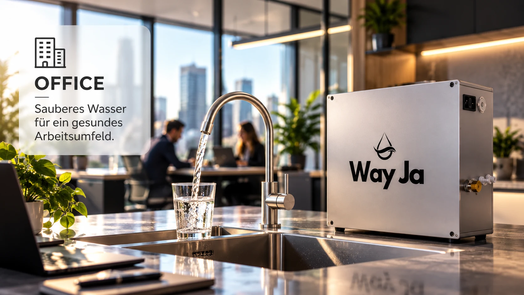 Way-Ja Wasseraufbereitung im Office